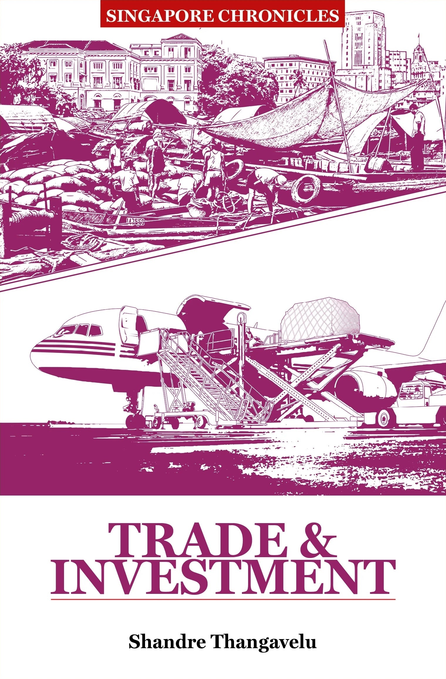 Singapore Chronicles: Trade & Investment