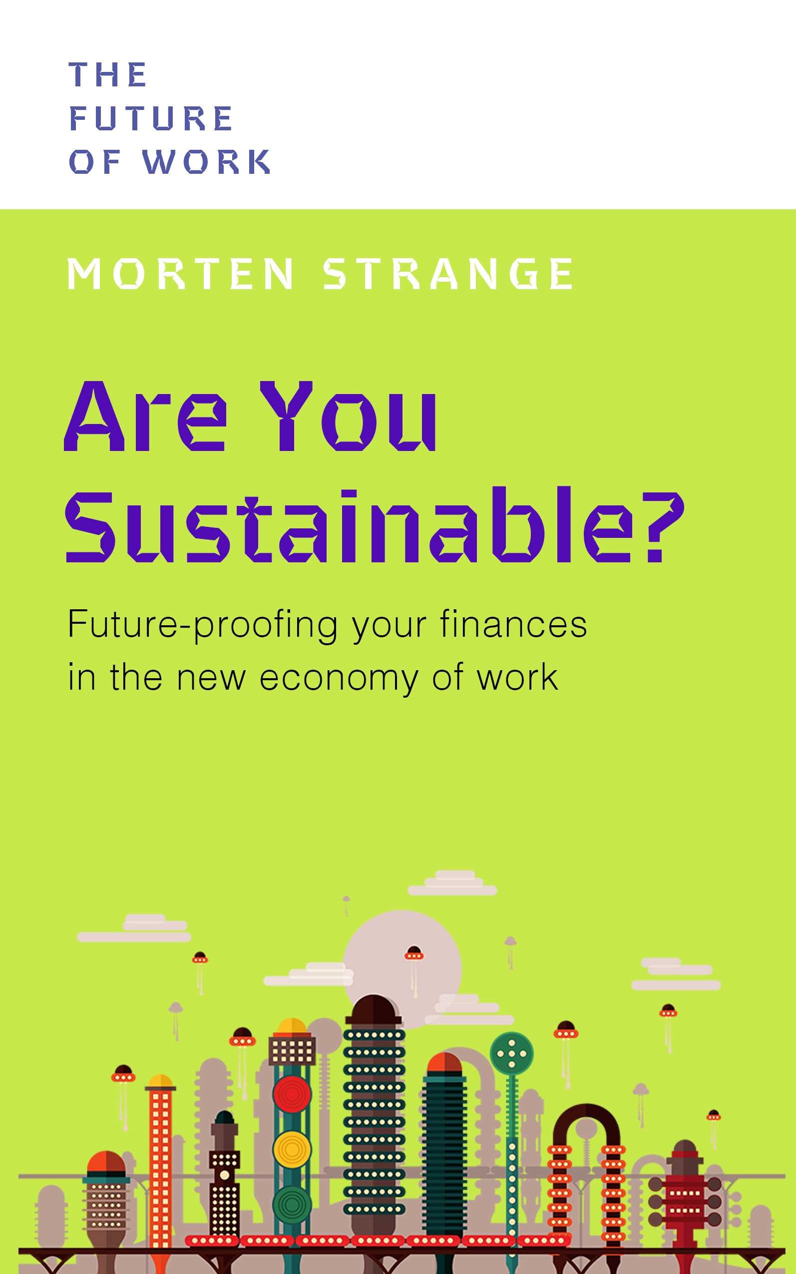 Are You Sustainable? Future-Proofing Your Finances in the New Economy of Work