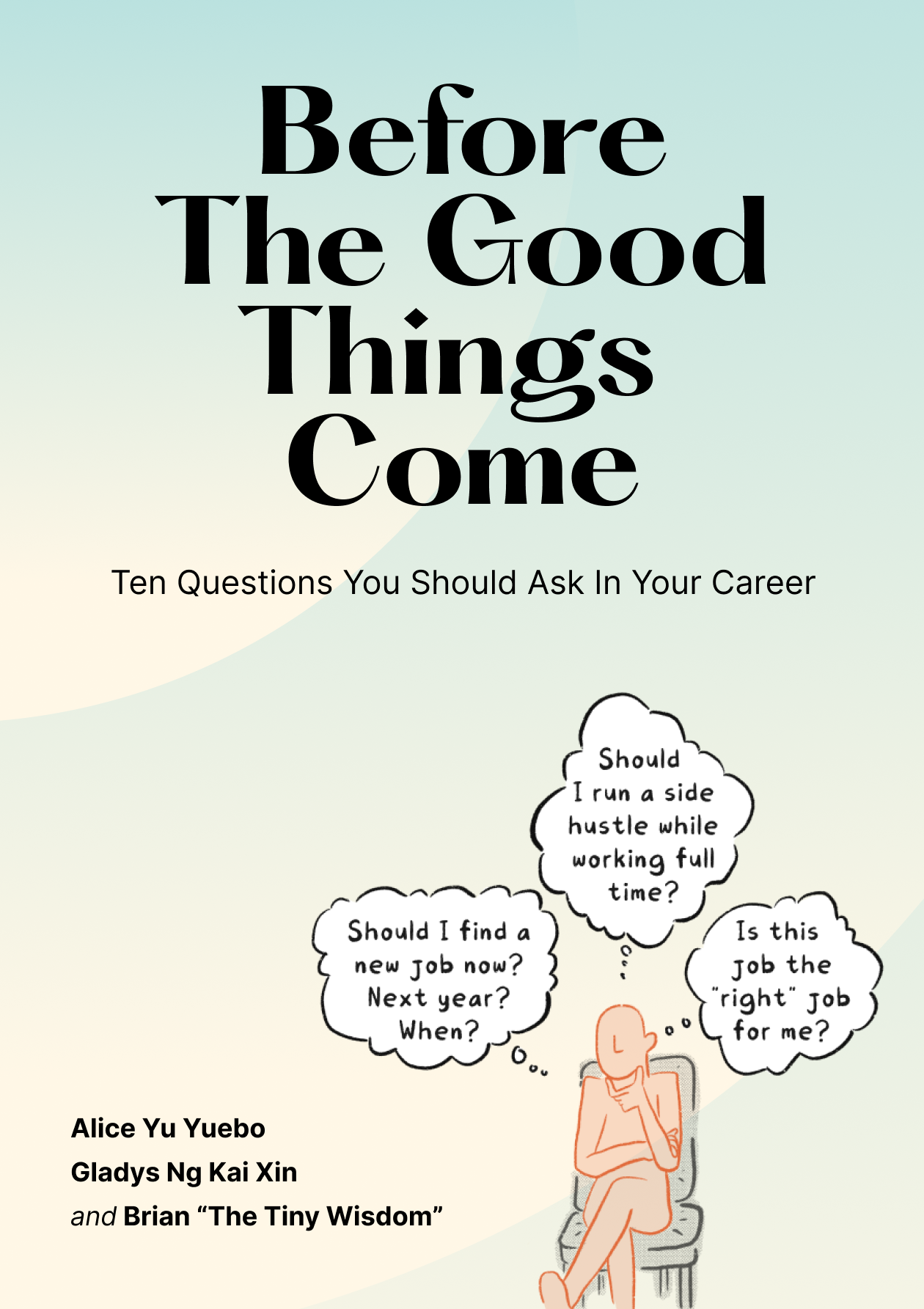 Before The Good Things Come: Ten Questions You Should Ask In Your Career