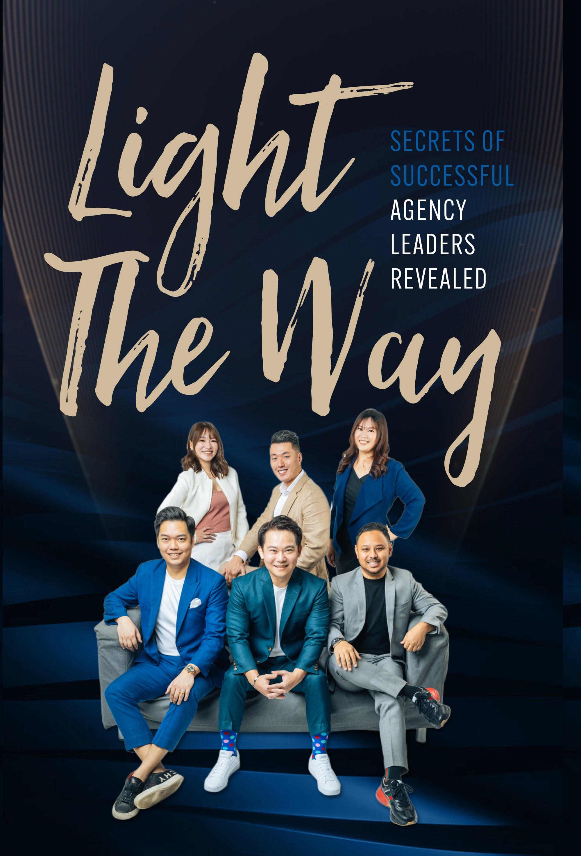 Light The Way: Secrets Of Successful Agency Leaders Revealed