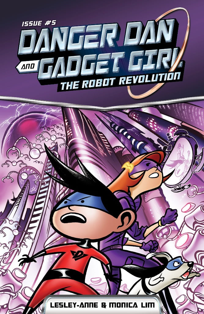 Danger Dan and Gadget Girl: The Robot Revolution (book 5, final)