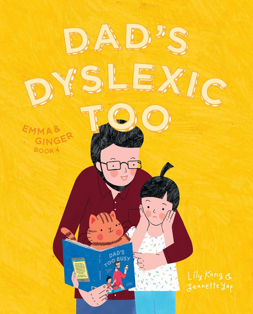 Emma and Ginger: Dad's Dyslexic Too (book 4)