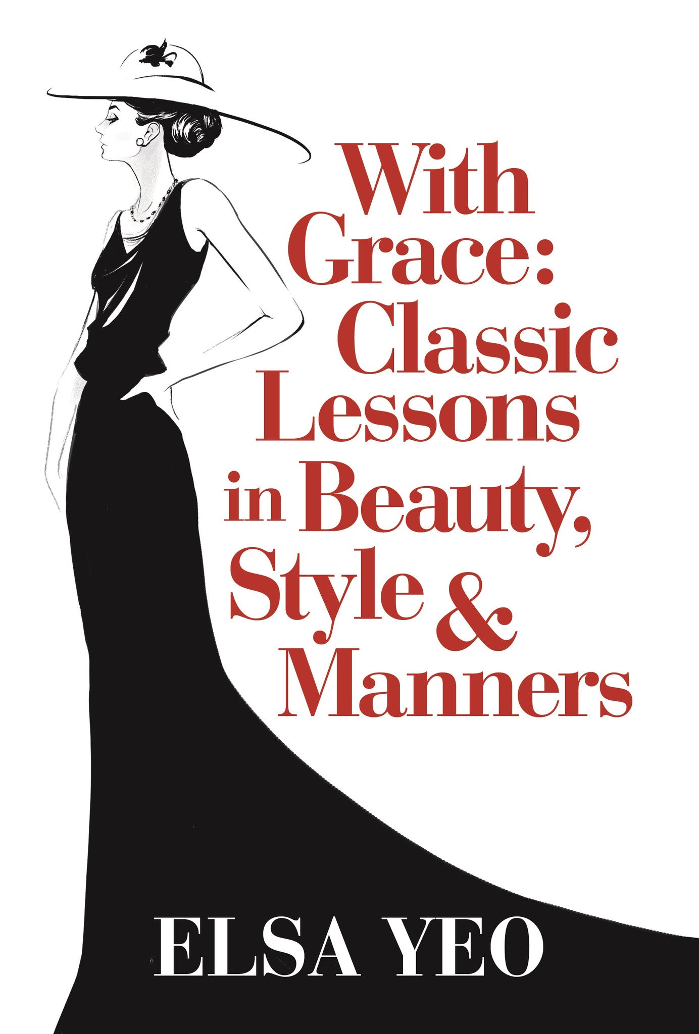 With Grace: Classic Lessons on Beauty, Style & Manners