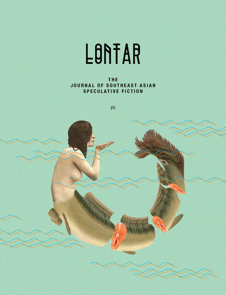 LONTAR: The Journal of Southeast Asian Speculative Fiction – Issue #8