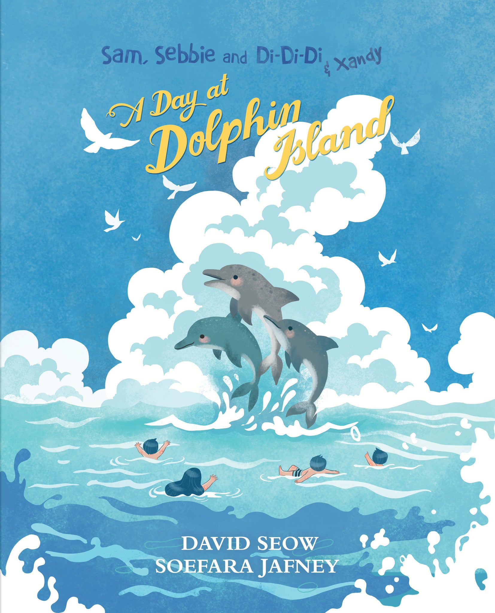 Sam, Sebbie and Di-Di-Di & Xandy: A Day At Dolphin Island (book 8)