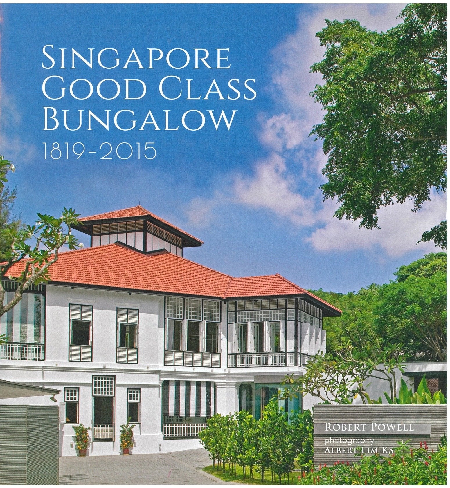 Singapore: Good Class Bungalow
