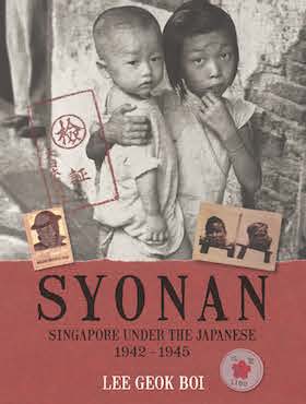 Syonan: Singapore Under the Japanese 1942-1945