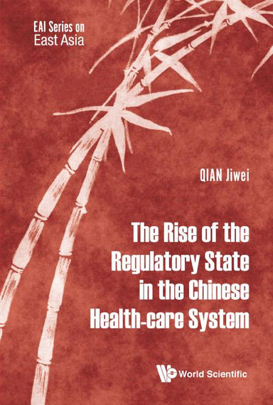 The Rise Of The Regulatory State In The Chinese Health-Care System