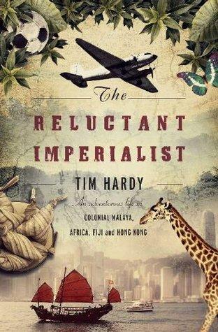 The Reluctant Imperialist: Misadventures In