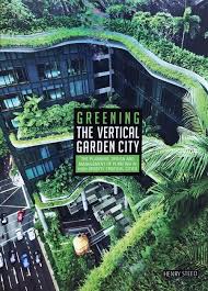 Greening The Vertical Garden City
