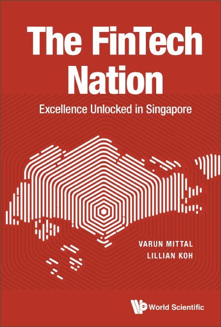 The FinTech Nation: Excellence Unlocked in Singapore