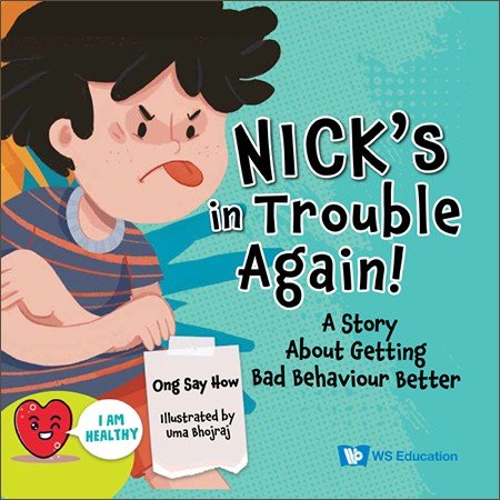 Nick's in Trouble Again! A Story About Getting Bad Behaviour Better