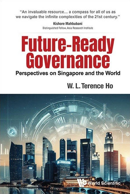 Future-Ready Governance: Perspectives on Singapore and the World