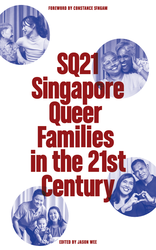 SQ21: Singapore Queer Families in the 21st Century