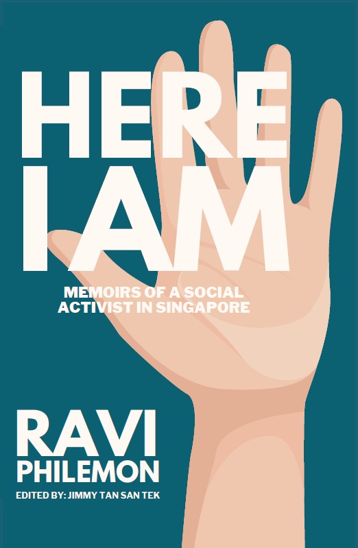 Here I Am: Memoirs of a Social Activist in Singapore