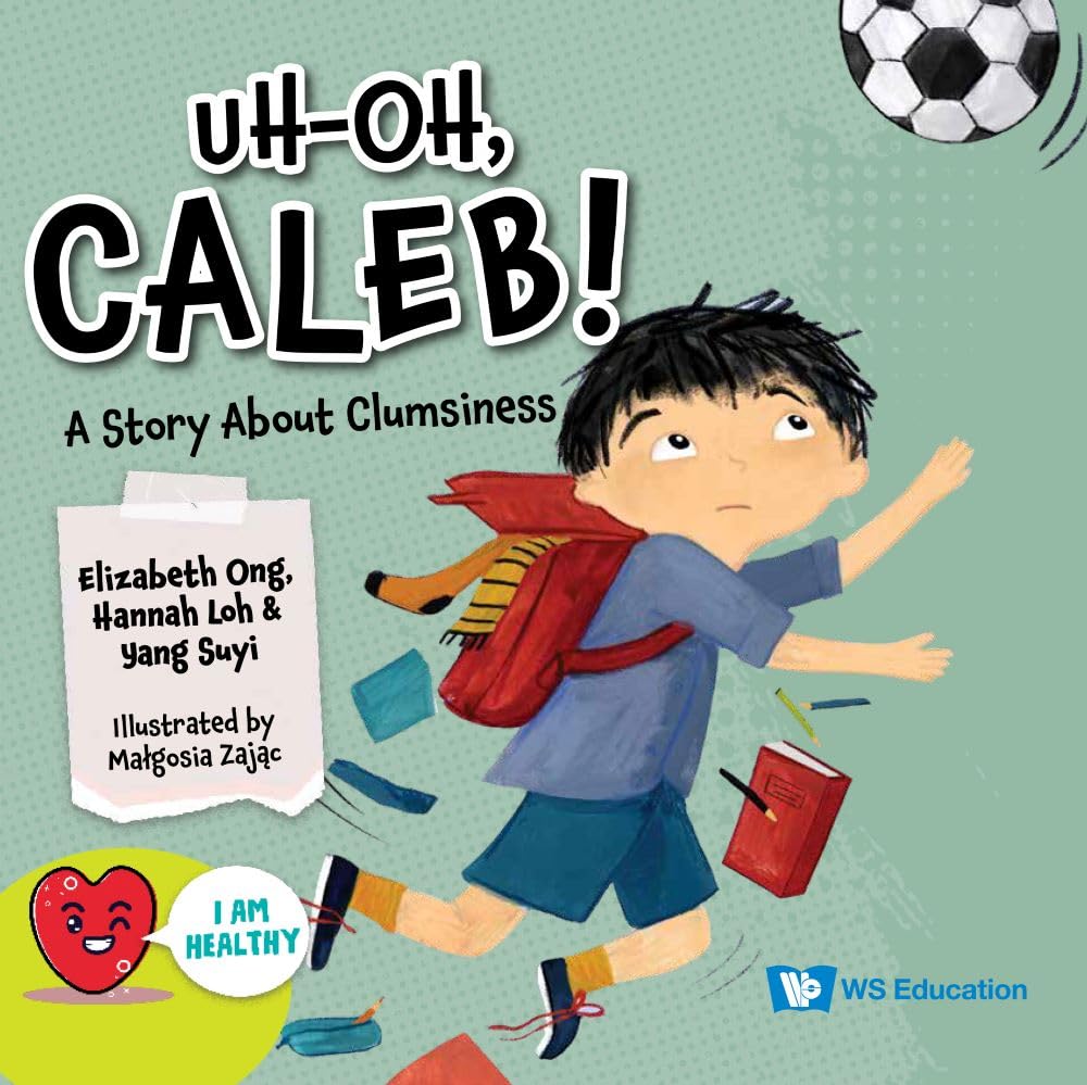 Uh-oh, Caleb! A Story About Clumsiness