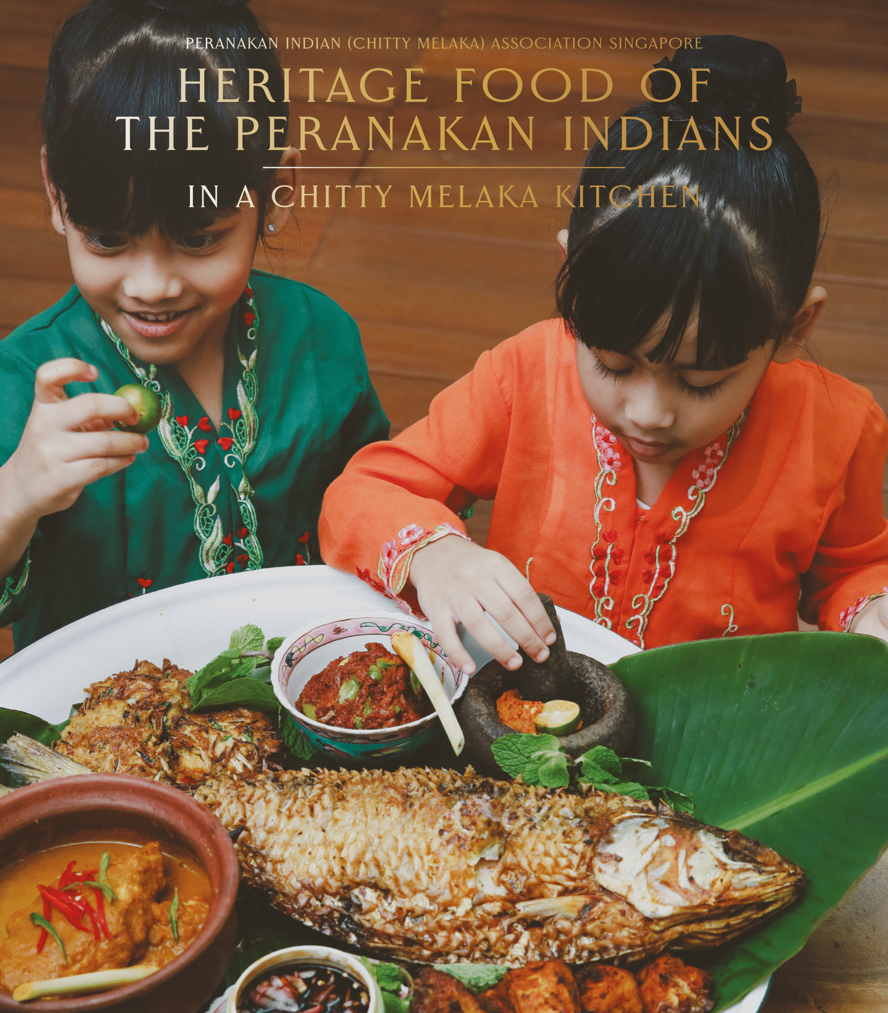 Heritage Food of the Peranakan Indians: In a Chitty Melaka Kitchen
