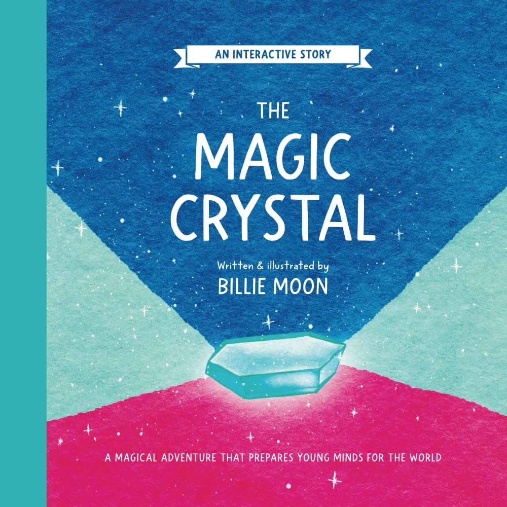 The Magic Crystal: A Magical Adventure That Prepares Young Minds for the World