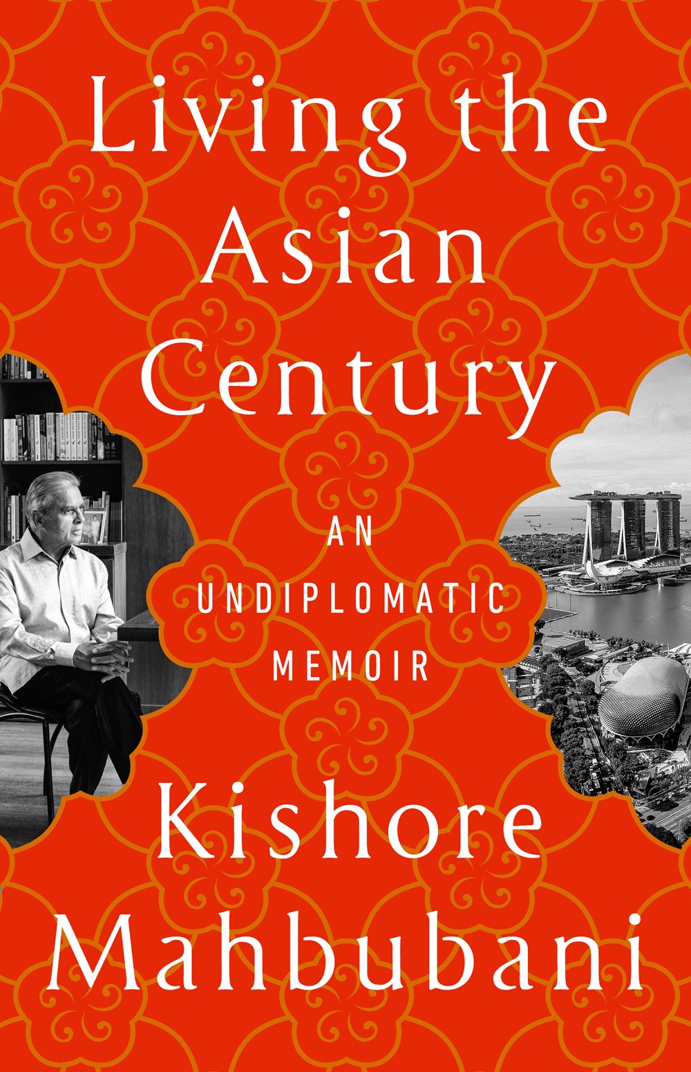 Living the Asian Century: An Undiplomatic Memoir (Backorder)