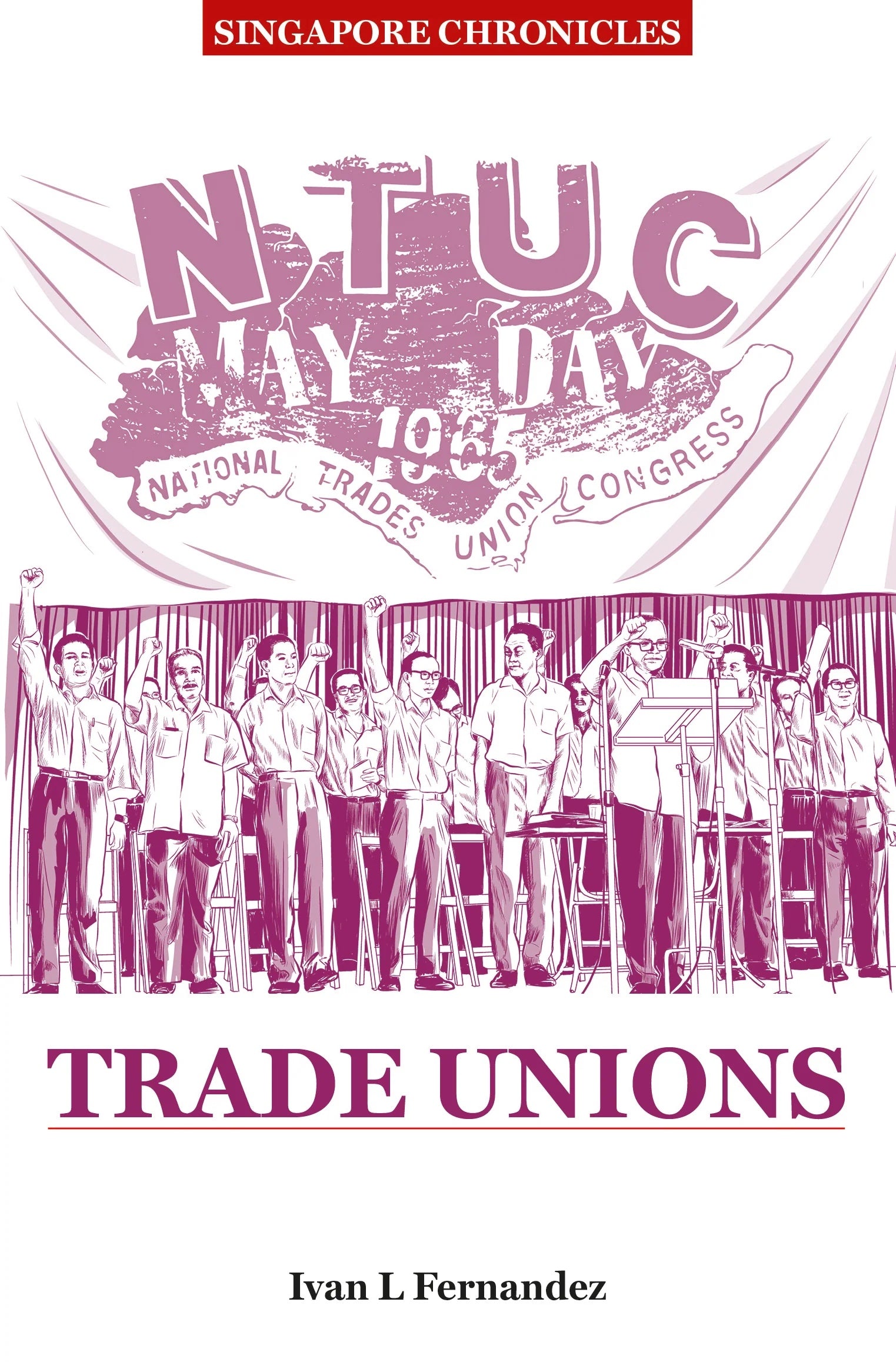 Singapore Chronicles: Trade Unions