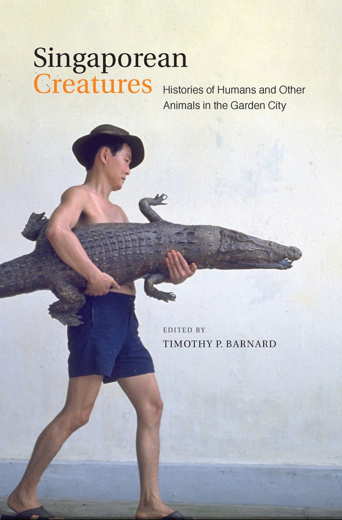 Singaporean Creatures: Histories of Humans and Other Animals in the Ga —  Epigram