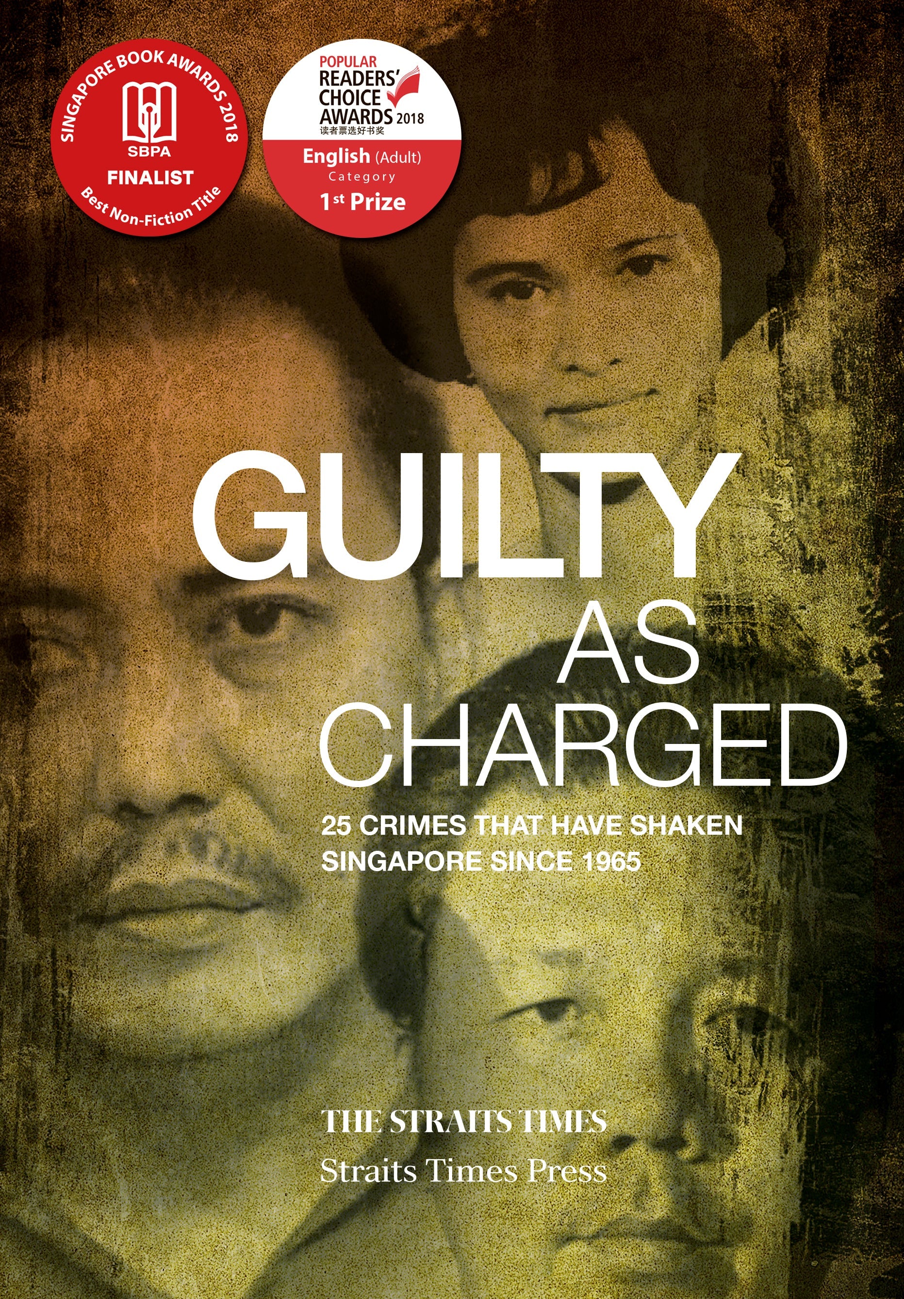 Guilty As Charged: 25 Crimes That Have Shaken Singapore Since 1965