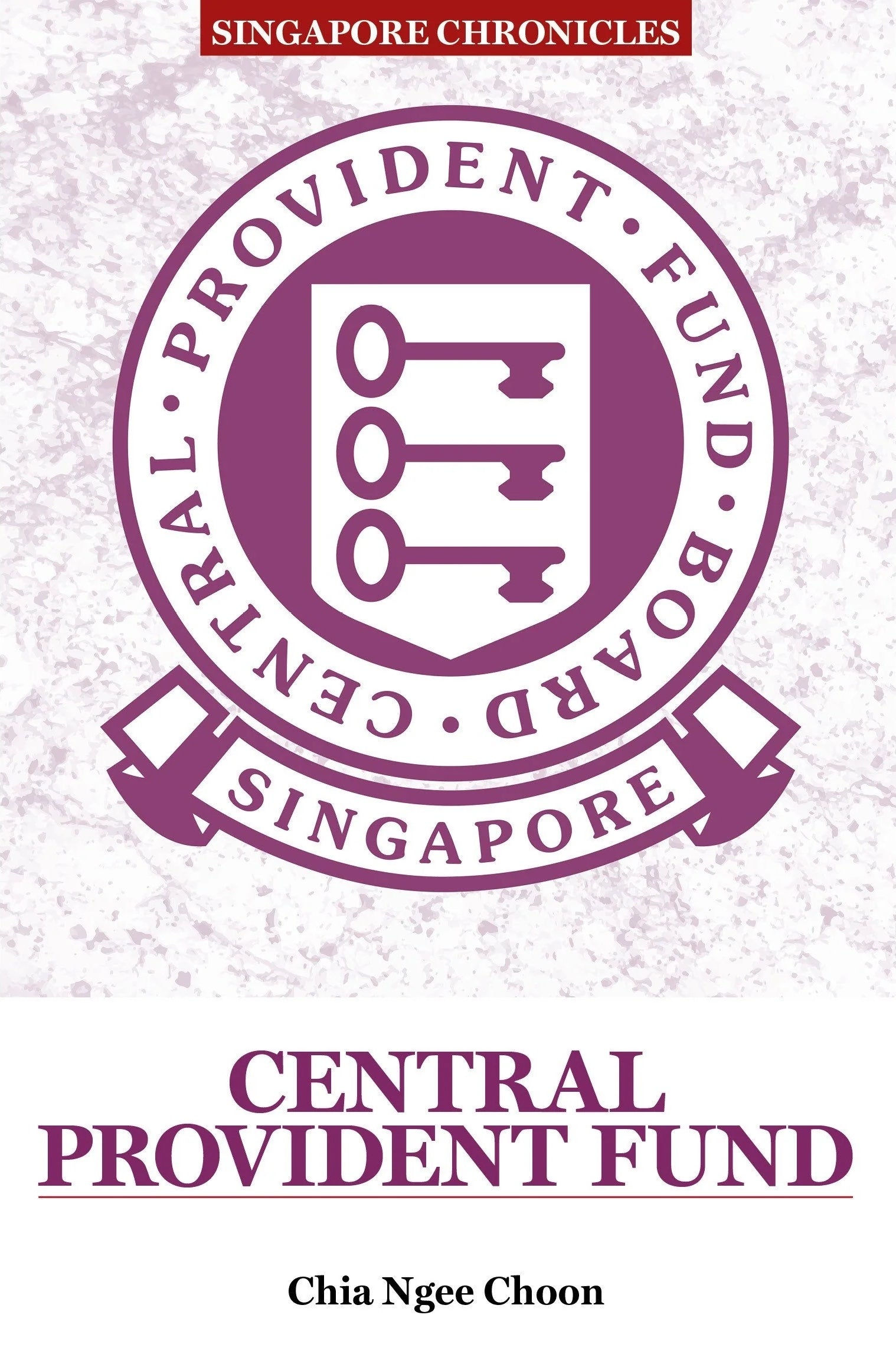 Singapore Chronicles: Central Provident Fund (CPF)
