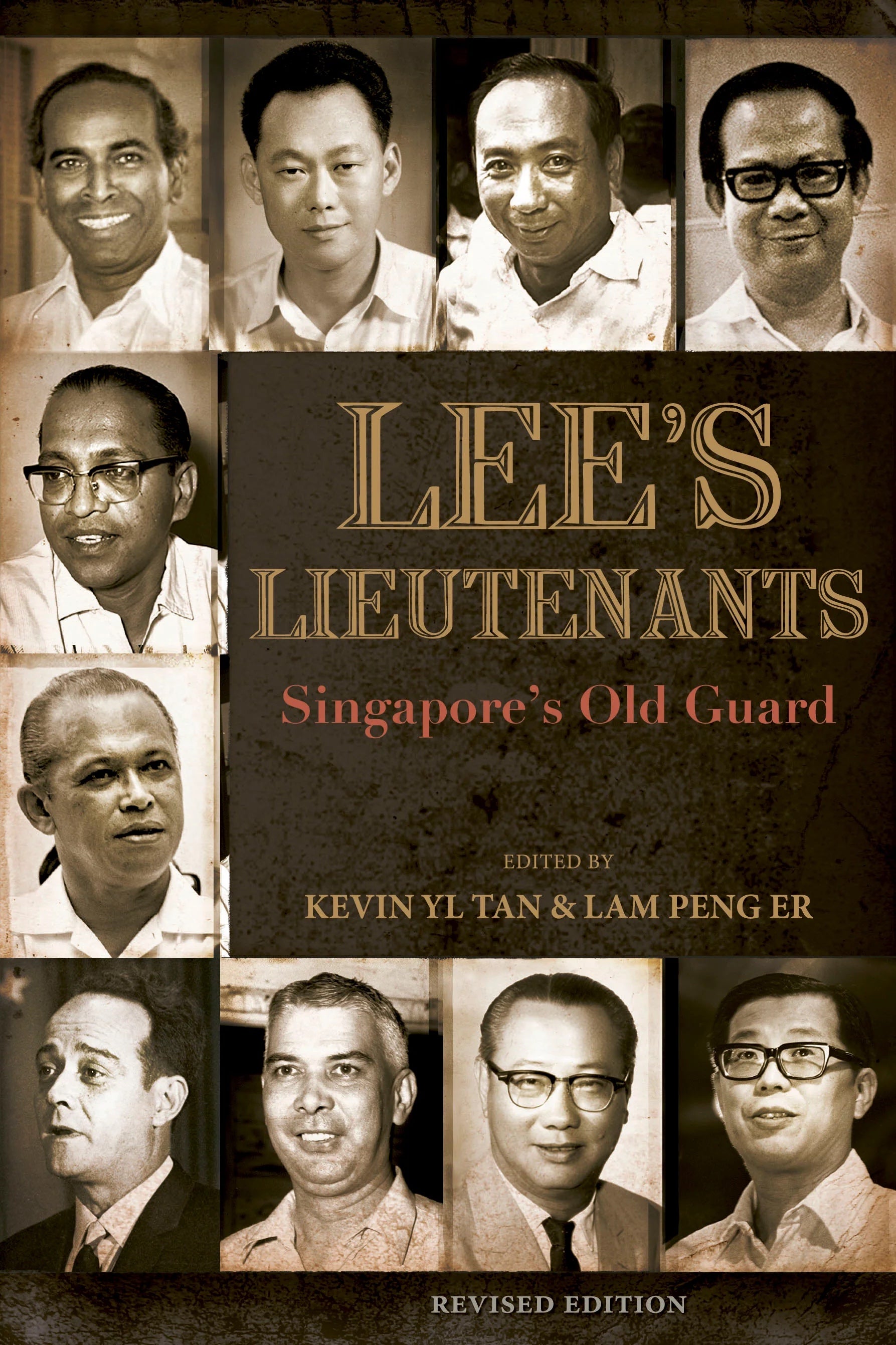 Lee's Lieutenants: Singapore's Old Guard (Revised Edition)