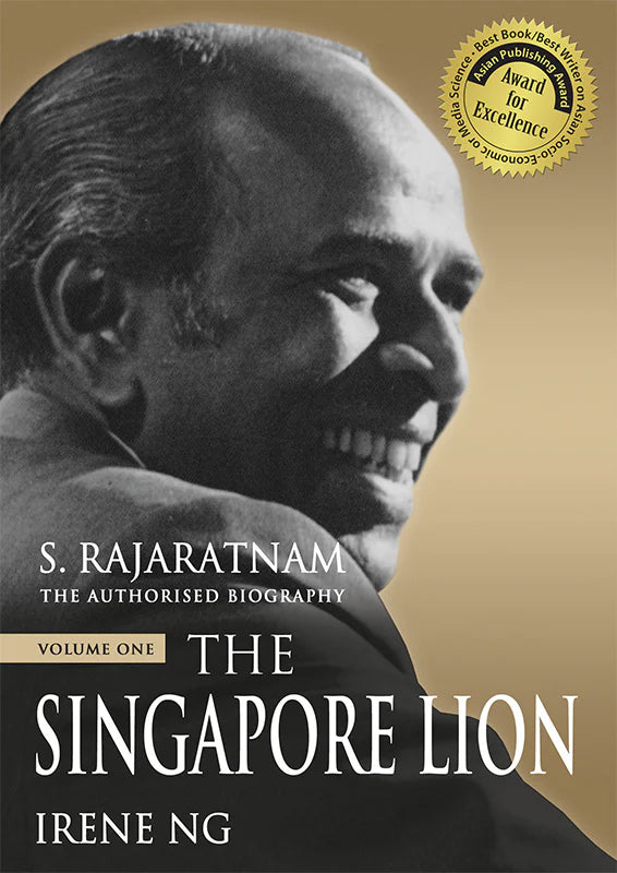 The Singapore Lion: S. Rajaratnam, The Authorised Biography (Volume 1)