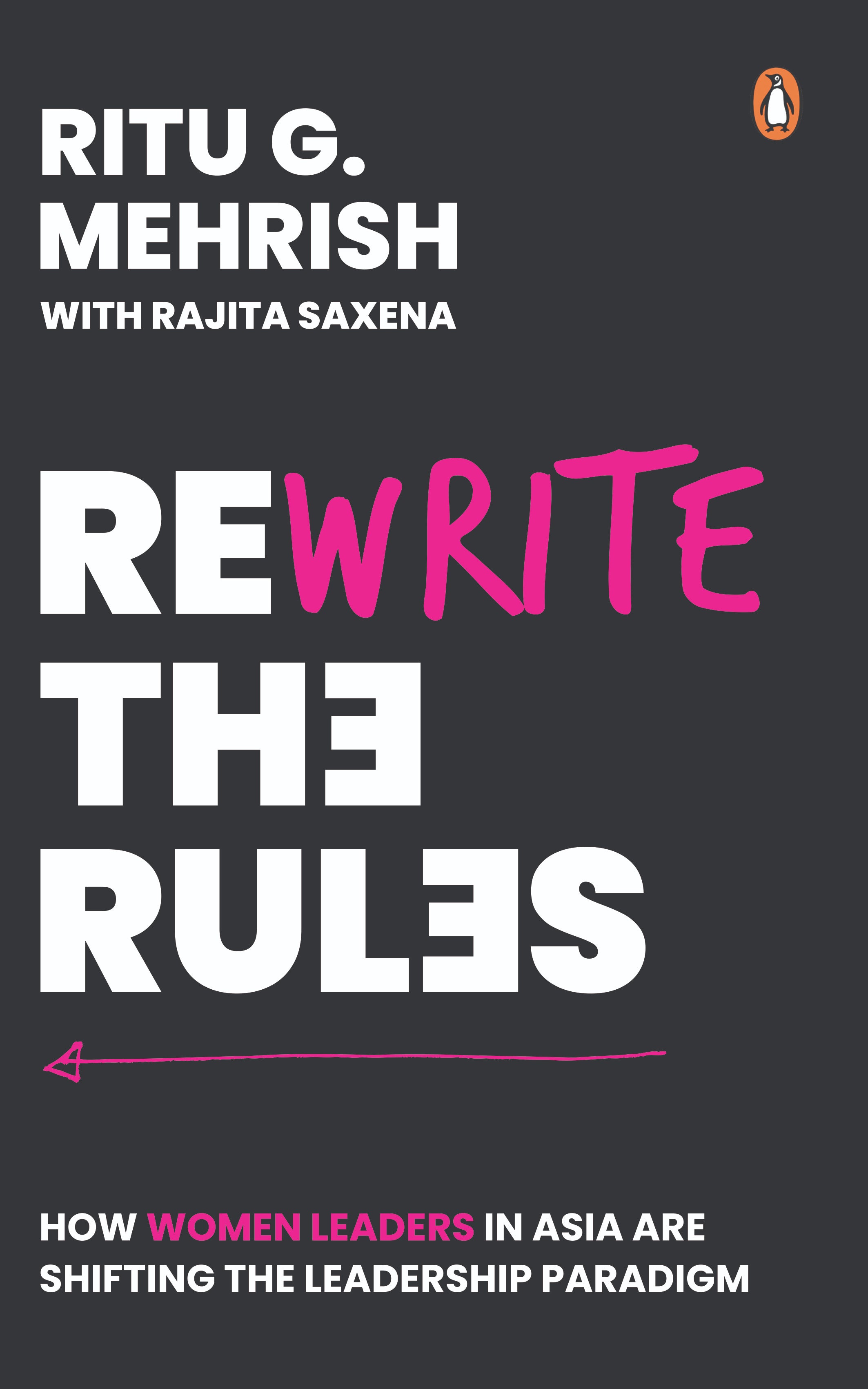 Rewrite the Rules: How Women Leaders in Asia Are Changing the Leadership Scenario