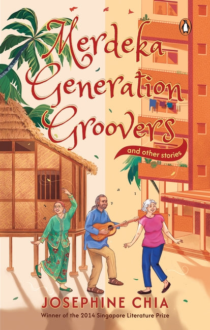 Merdeka Generation Groovers and Other Stories — Epigram