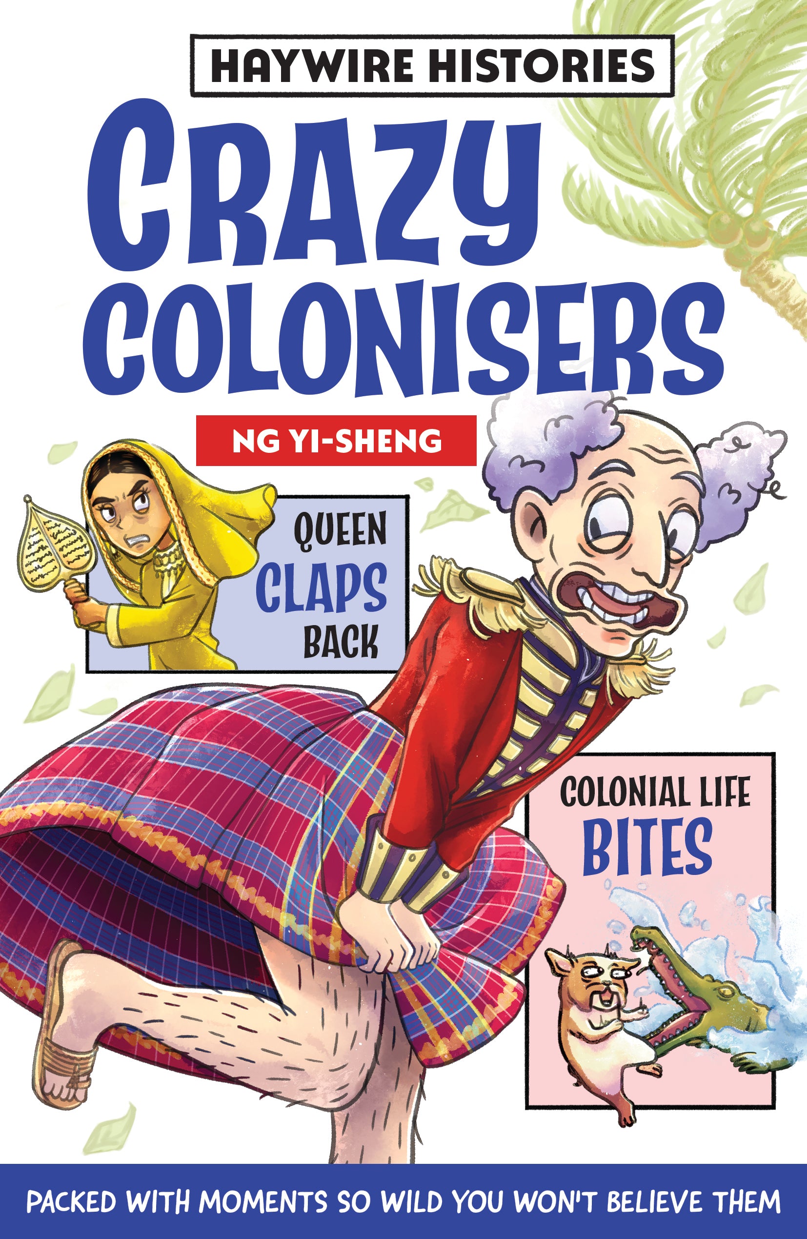 Haywire Histories: Crazy Colonisers (Book 2) (Preorder)