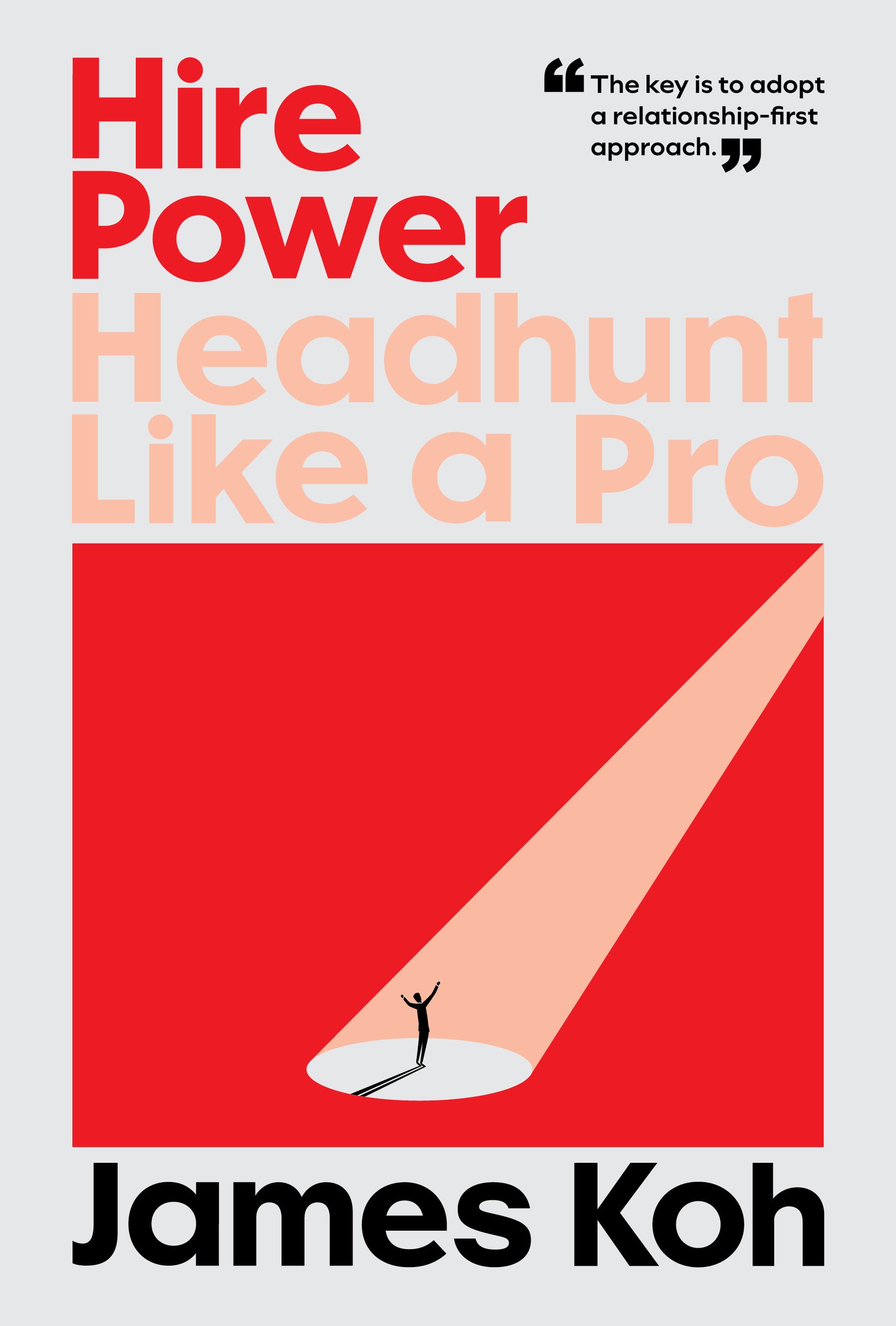 Hire Power: Headhunt Like a Pro (Preorder)