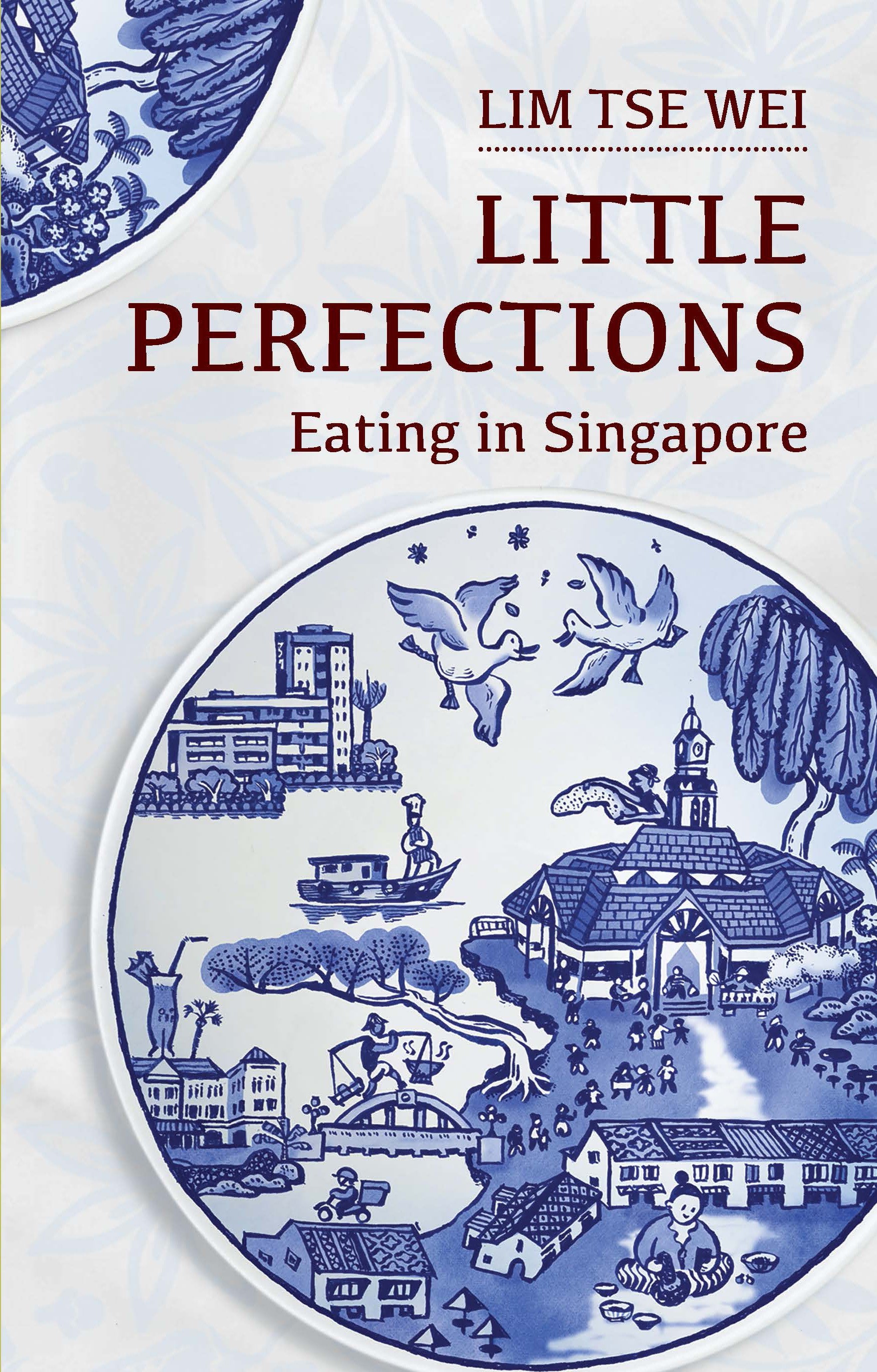 Little Perfections: Eating in Singapore