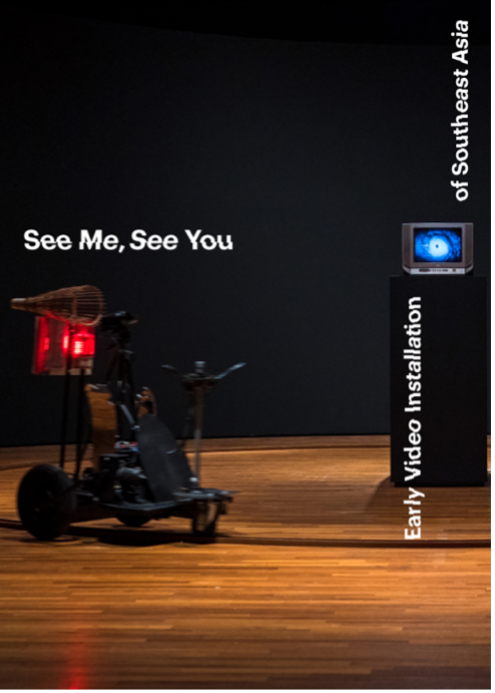 See Me, See You: Early Video Installation of Southeast Asia