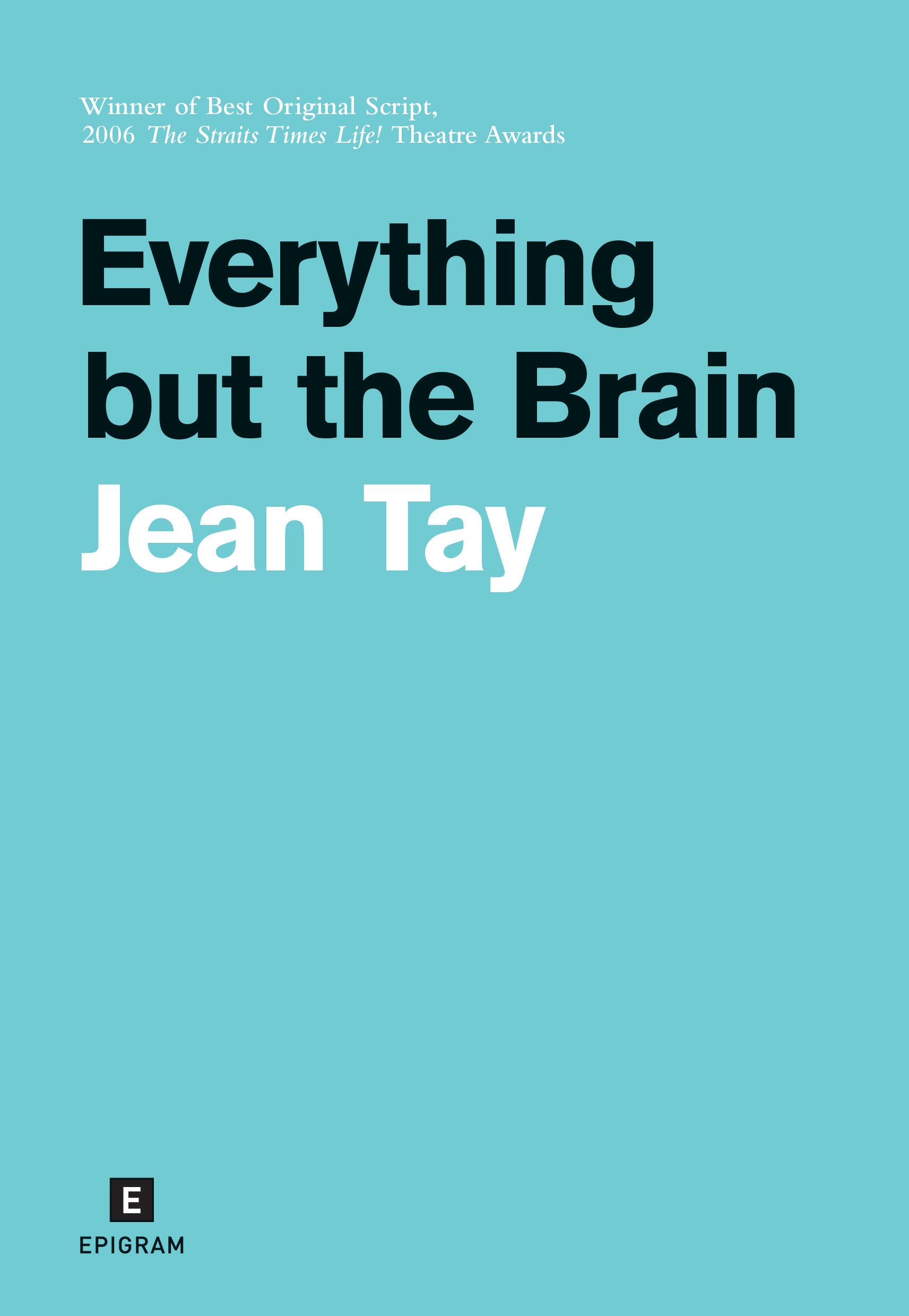 Everything but the Brain