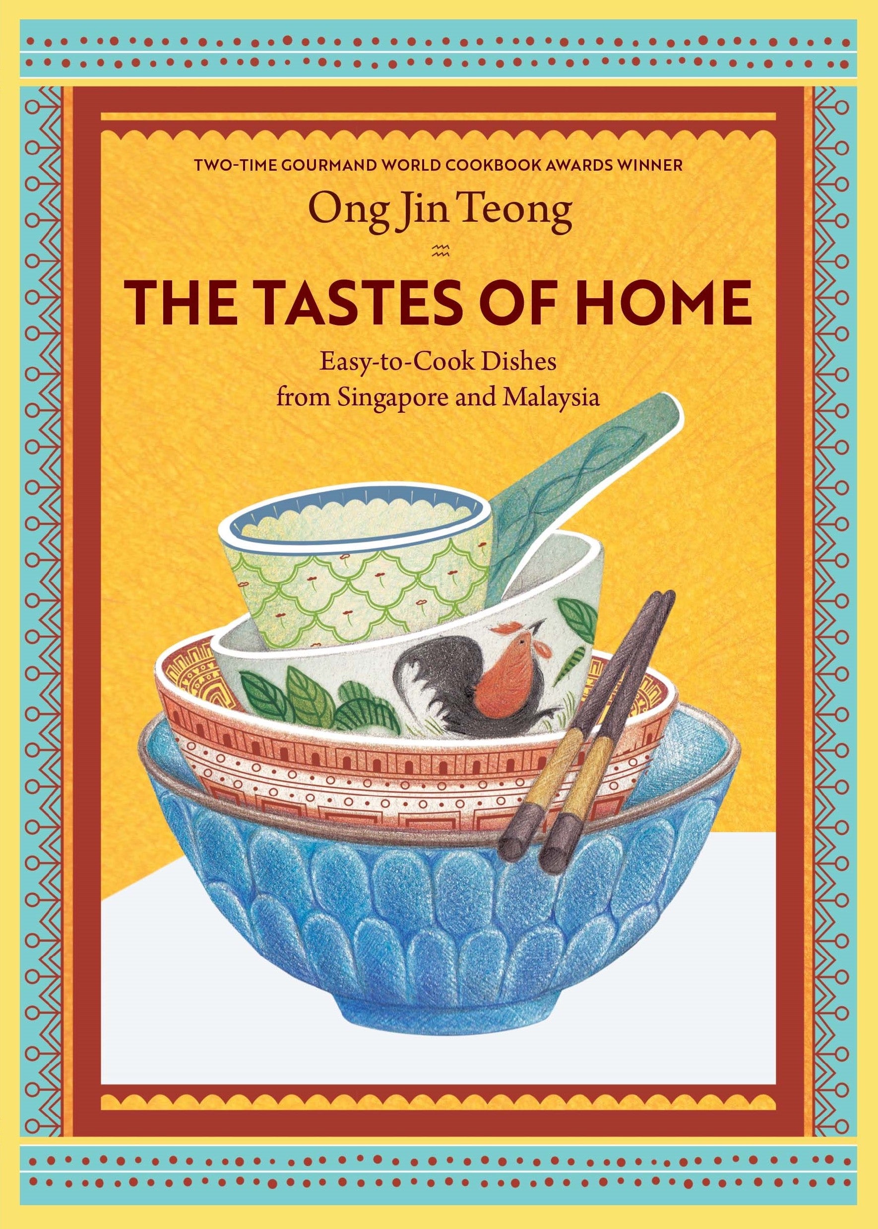 The Tastes of Home: Easy-to-Cook Dishes Singapore Malaysia