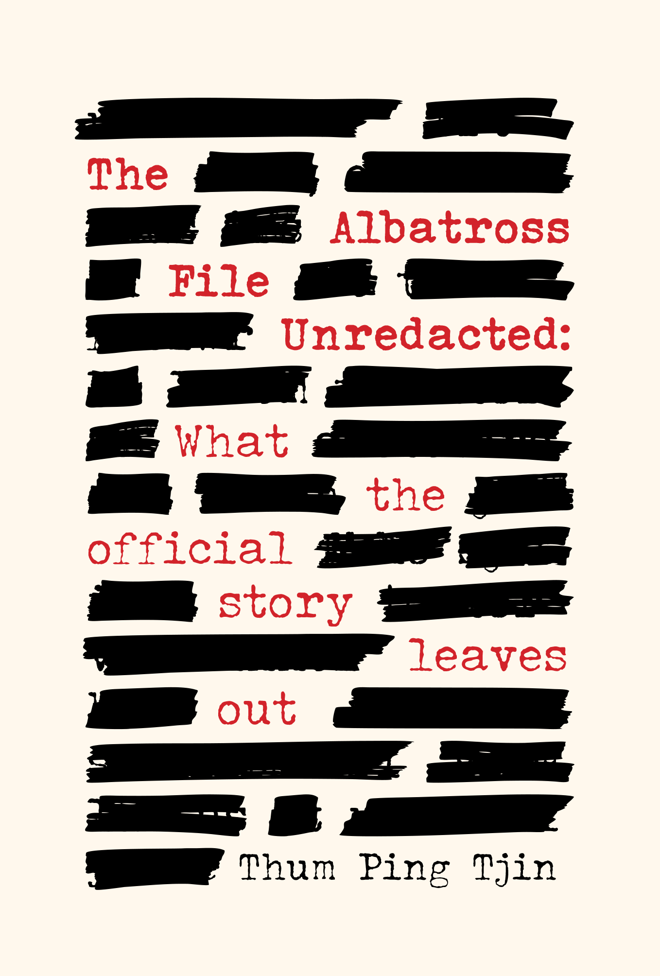 The Albatross File Unredacted: What the official story leaves out (Preorder)