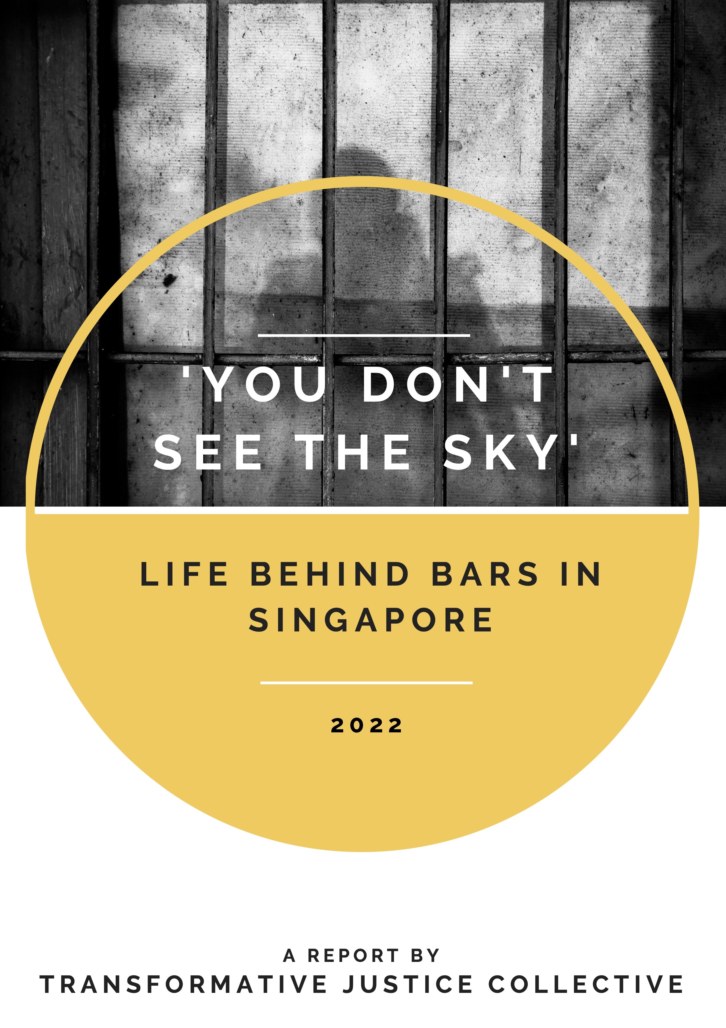 You Don’t See the Sky: Life Behind Bars in Singapore