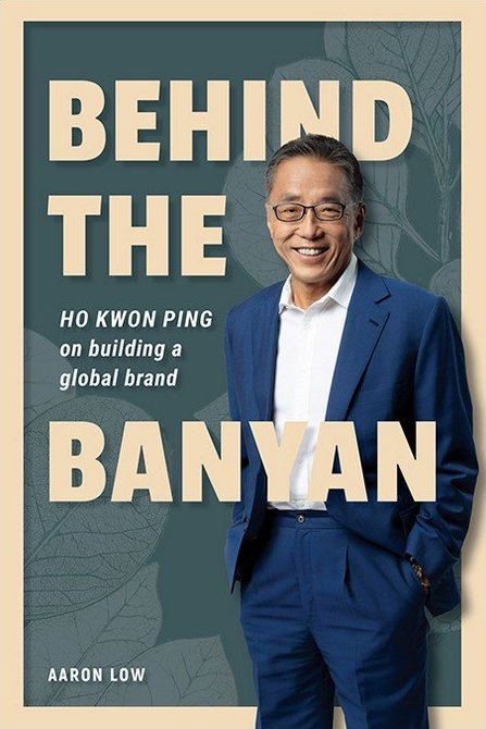 Behind the Banyan: Ho Kwon Ping on Building a Global Brand