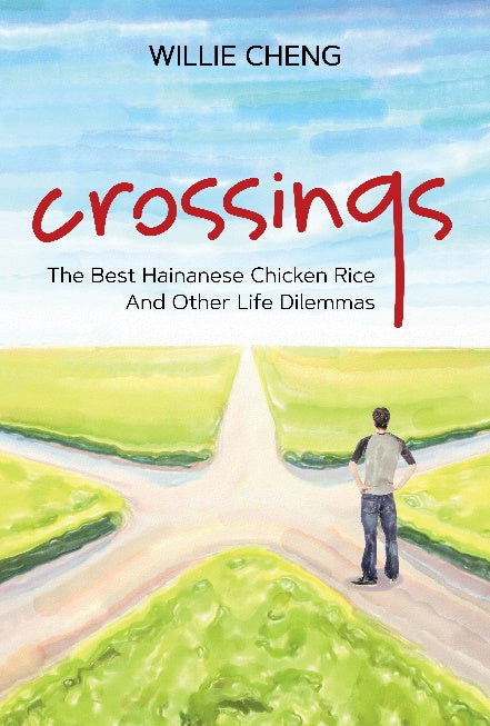 Crossings: The Best Hainanese Chicken Rice And Other Life Dilemmas