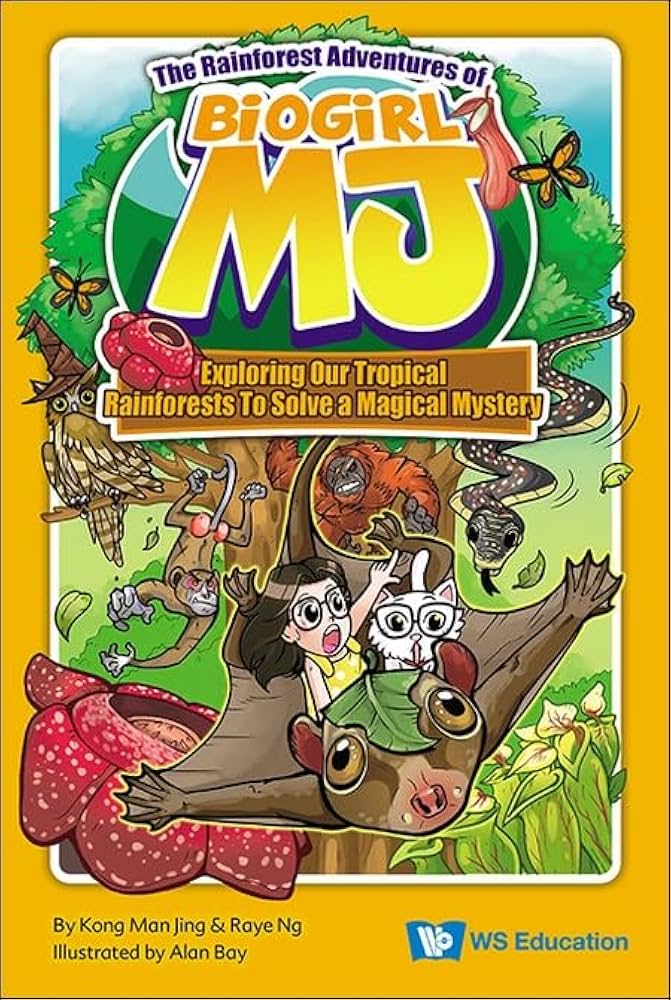 The Rainforest Adventures of Biogirl MJ: Exploring Our Tropical Rainforests to Solve a Magical Mystery