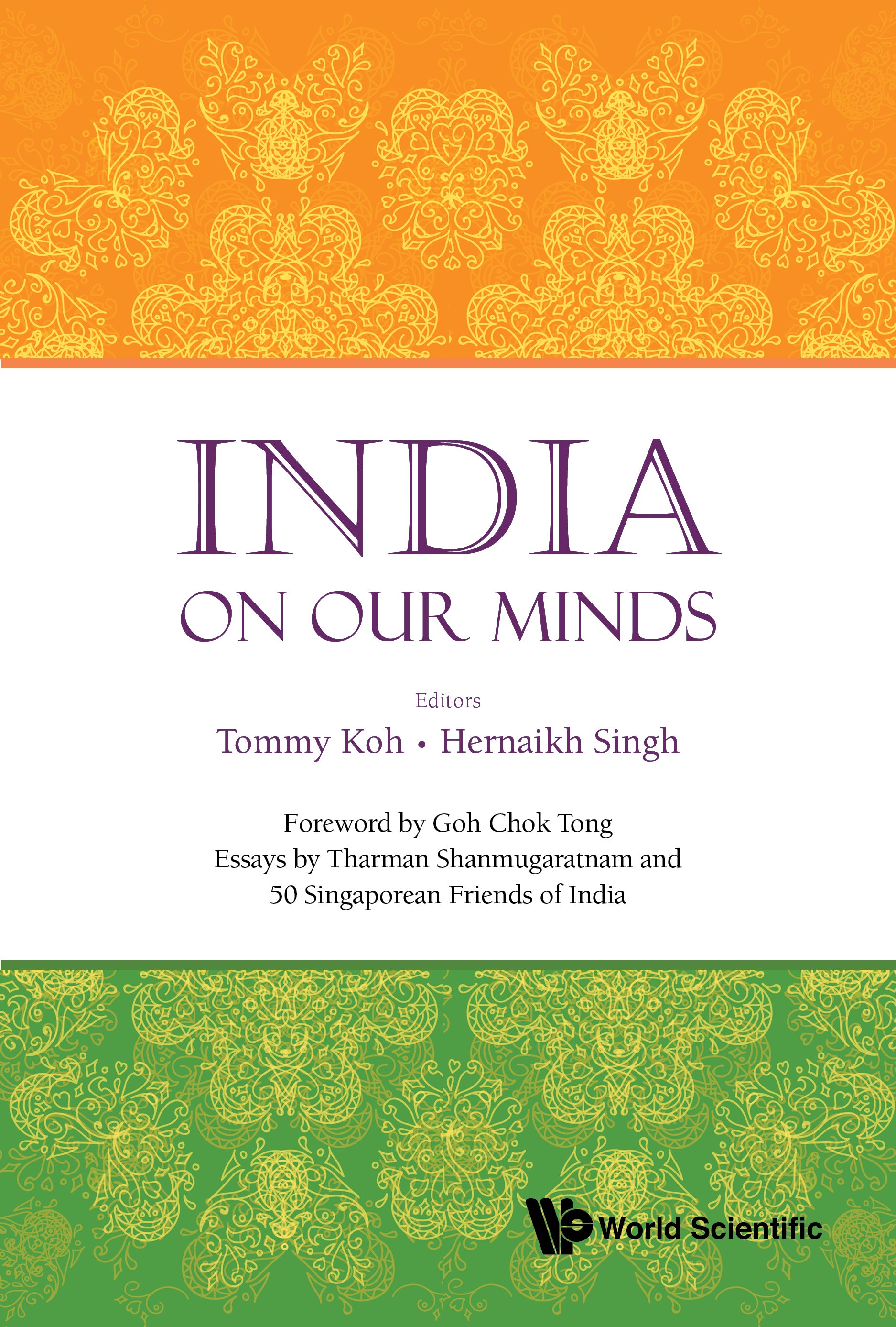 India on Our Minds: Essays by Tharman Shanmugaratnam and 50 Singaporean Friends of India