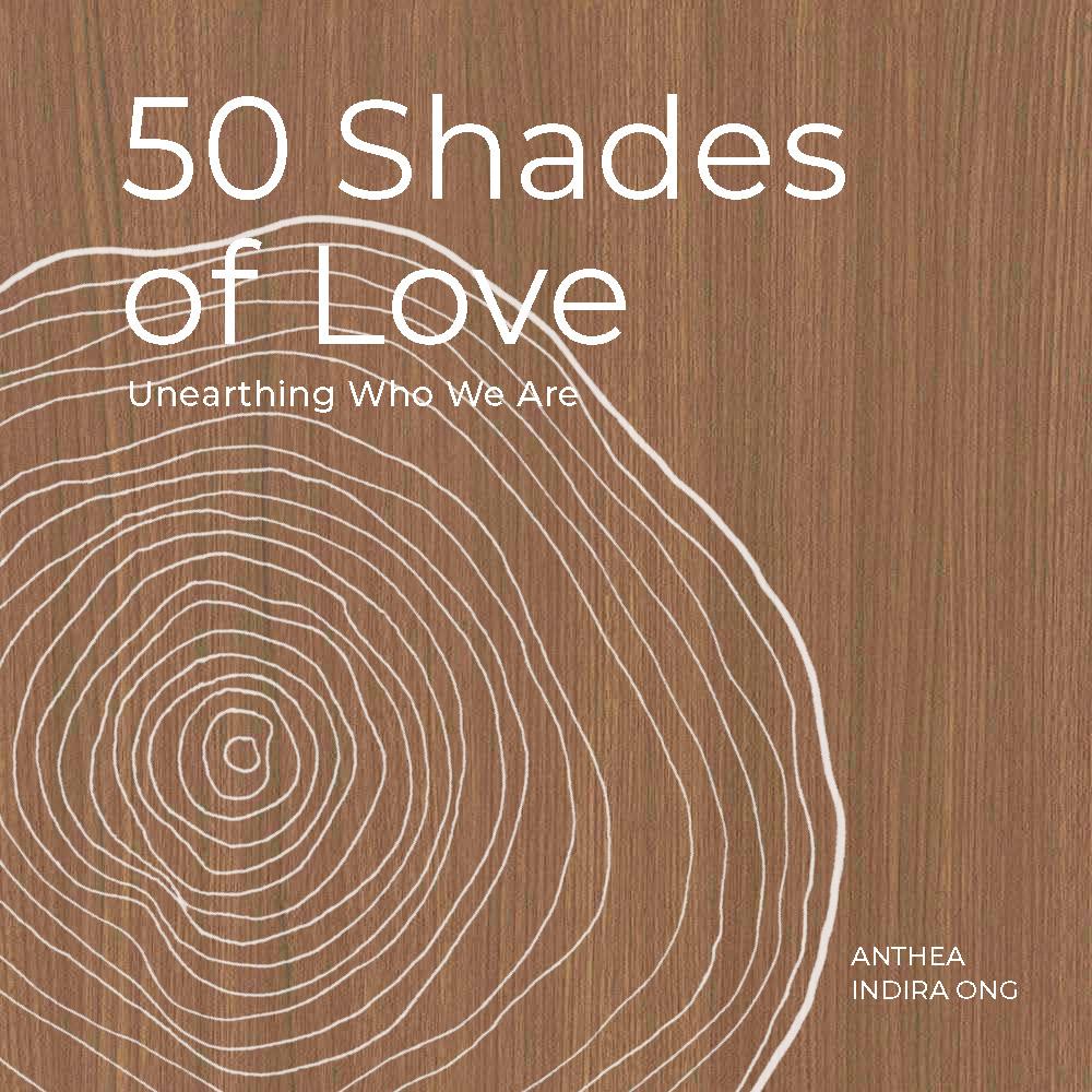 50 Shades of Love: Unearthing Who We Are