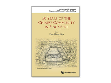 50 Years of the Chinese Community in Singapore