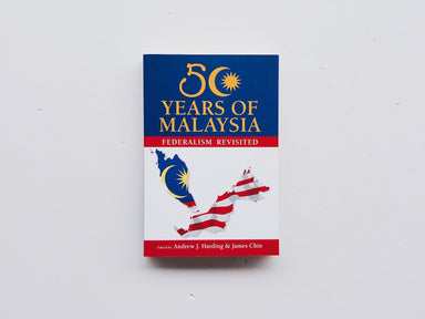 50 Years of Malaysia: Federalism Revisit