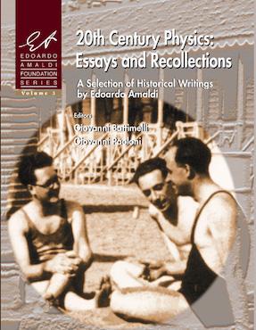 20th Century Physics: Essays and Recollections