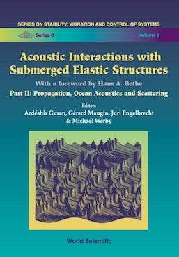Acoustic Interactions with Submerged Elastic Structures (Part II)