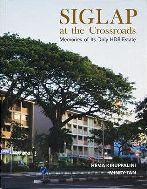 Siglap at the Crossroads:  Memories of Its only HDB Estate