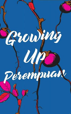 Growing up Perempuan